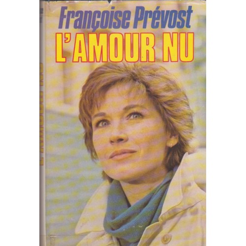 L'amour nu  Françoise Prévost